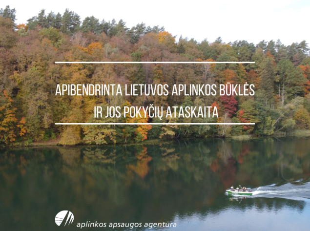 Parengta Apibendrintos Lietuvos aplinkos būklės ir jos pokyčių ataskaita