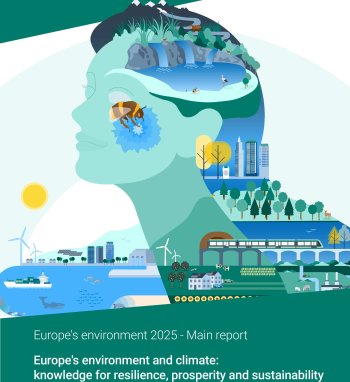 „Europos aplinka 2025“: Europos aplinkos būklė nėra gera,  didžiausi iššūkiai - grėsmės gyvajai...